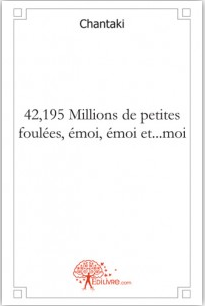 42,195 Millions de petites foulées, émoi, émoi et...moi