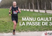 Eco-Trail de Paris : La passe de 3 pour Manu Gault !