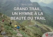 Grand Trail : La beauté du trail immortalisée dans un livre