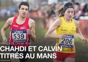 France de Cross 2016 : Chahdi et Calvin titrés au Mans !