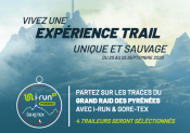 i-Run et Gore-Tex vous emmènent sur les traces du Grand Raid des Pyrénées !